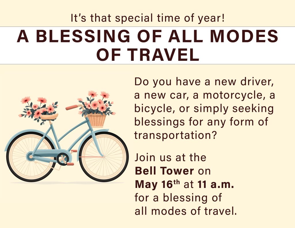 Blessing All Modes of Travel – Saturday, May 16 at 11 am – Bell Tower