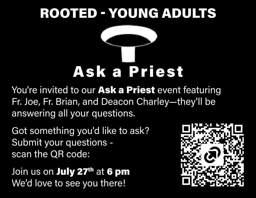 Rooted Young Adults – Ask A Priest – Monday, July 27 at 6:00 pm